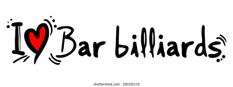 Bar billiards love