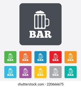 Bar or Pub sign icon. Glass of beer symbol. Alcohol drink symbol. Rounded squares 11 buttons. Vector