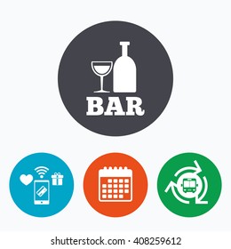 Bar or Pub sign icon. Wine bottle and Glass symbol. Alcohol drink symbol. Mobile payments, calendar and wifi icons. Bus shuttle.