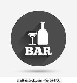 Bar or Pub sign icon. Wine bottle and Glass symbol. Alcohol drink symbol. Circle flat button with shadow. Vector