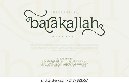 Barakallah premium luxury arabic alphabet letters and numbers. Elegant islamic typography ramadan wedding serif font decorative vintage. Creative vector illustration