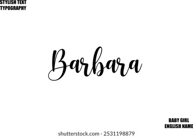 Barbara Baby Girl Name Stylish Cursive Text Typography  