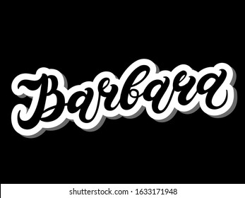 Barbara. Woman's name. Hand drawn lettering. Vector illustration. Best for Birthday banner