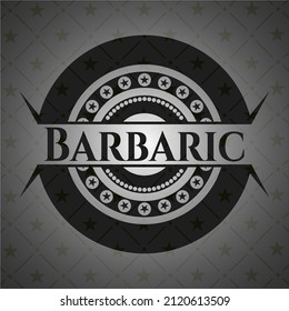 Barbaric black emblem. Vintage. Vector Illustration. Detailed. 