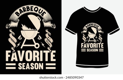  Barbe Que My Favorite Season T-shirt -BBQ Vector Design, Custom BBQ T-shirt Stand Back Dad Is Grilling, 
 BBQ Vector T-shirt Design, Custom BBQ T-shirt Design , Retro Vintage - BBQ T-shirts Design