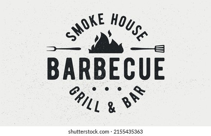 Barbecue Grill - Vintage Logo Concept. Logo Of Barbecue, Grill, Smoke House With Fire Flame, Grill Fork And Spatula. BBQ Logo, Poster, Stamp Template. Vector Illustration