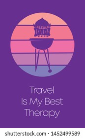 Barbecue and Meat Icon for Poster with Text or Typography "Travel Is My Best Therapy". Vector Illustration for Graphic Design, Shirt, Template, Card, Background, and More.