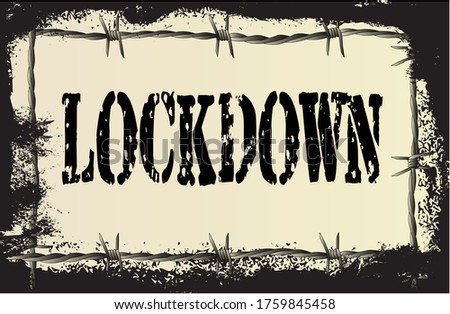 A barbed wire background with a heavy grunge effect and text lockdown