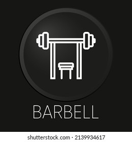 Barbell minimal vector line icon on 3D button isolated on black background. Premium Vector.
