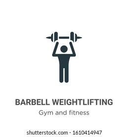 Barbell weightlifting glyph icon vector on white background. Flat vector barbell weightlifting icon symbol sign from modern gym and fitness collection for mobile concept and web apps design.