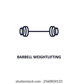 barbell weightlifting outline icon.  Thin line icon from gym and fitness collection. Editable vector isolated on white background