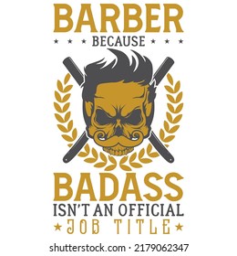 Barber because badass t-shirt design