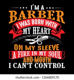 I'm a Barber I was born with my heart