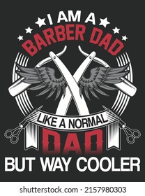 I am a barber dad like a normal dad but way cooler vector illustration. Father day background
