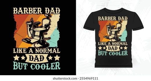 Barber Dad Way Cooler Than A Regular Dad Funny Father's Day Retro Vintage Barber T-shirt Design