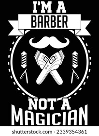 I'm a barber not a magician EPS file for cutting machine. You can edit and print this vector art with EPS editor.