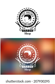 Emblema de la peluquería o logotipo de señas en un marco redondo que contiene la cabeza de un hombre y las palabras - Ofertas especiales diarias - Para el hombre - con tijeras debajo y - Barber Shop, en blanco y una variante de color borrosa