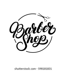 Barber shop hand written lettering logo, label, badge, emblem. Vintage style. Isolated on white background. Vector illustration.