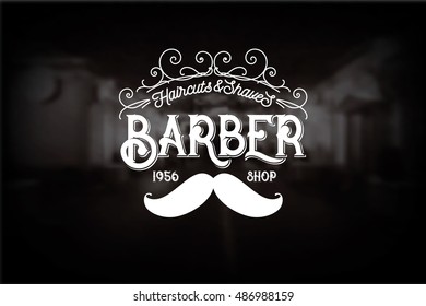 Barber shop logo with mustache and vintage design elements. Haircuts and shaves logo. Shaving logo