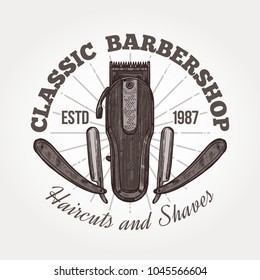 Barber shop vector sketch emblem. Engraving vintage label or badges with electric and straight razor and typography