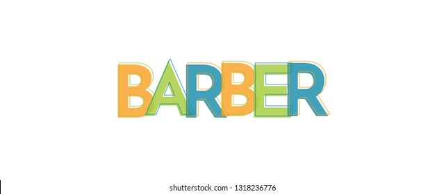 Barber word concept. "Barber" . Use for cover, banner, blog. 