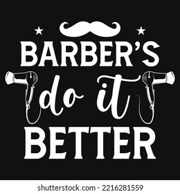 Barber's do it better tshirt design
