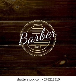 Barbershop badges logos and labels for any use,  on wooden background texture