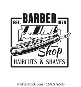 Barbershop emblem, label, badge or logo in monochrome vintage style with straight razor isolated on white background