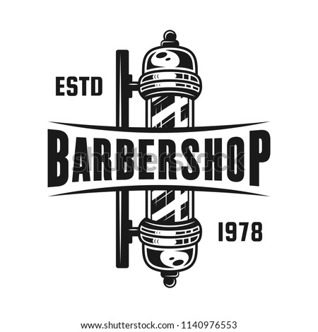 Barbershop pole emblem, label, badge or logo in monochrome vintage style isolated on white background
