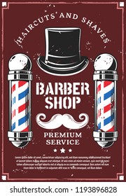 Barbershop retro advertisement poster for haircut and beard shave premium salon. Vector vintage design of barber shop or hairdresser studio of pole signage, mustaches and gentleman cylinder hat