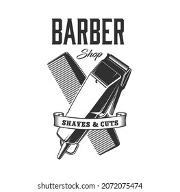 Barbershop shaver or razor and comb icon, vector vintage emblem for shaves and cuts service for men. Haircutting, trim and beard shave retro advert monochrome label for gentlemen salon or barber shop