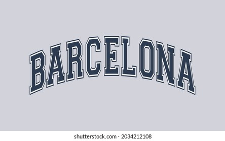 Barcelona College slogan typography print design. Vector t-shirt graphic or other uses.