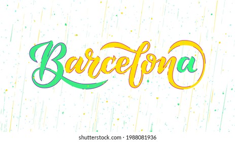 Barcelona Hand Lettering. Vector illustration of word Barcelona for souvenir products, packaging and advertising, logo, print. Modern typography in calligraphy style. Tourism banner
