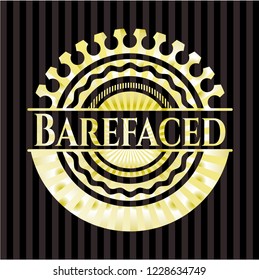 Barefaced golden badge