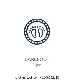 Barefoot icon. Thin linear barefoot outline icon isolated on white background from signs collection. Line vector sign, symbol for web and mobile