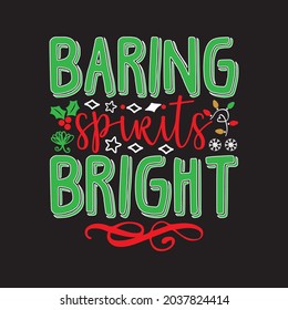 Baring Spirits Bright - Christmas T-shirt design, Vector Files.