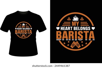 Barista Coffee T Shirt Design, barista coffee poster design or barista shirt design, quotes saying