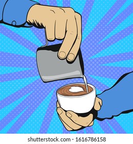 Barista hold cup and making latte or cappuccino art coffee with milk. Pop Art vintage vector illustration