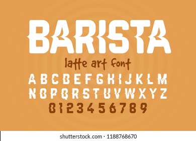 Barista, Latte Art Font Design, Milk Coffee Foam Art Alphabet Letters And Numbers Vector Illustration
