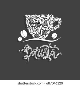 Barista lettering with cup and coffee beans. Hand drawn vector illustration.