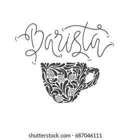 Barista lettering with cup. Hand drawn vector illustration.