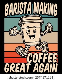 Barista Making Coffee Great Again Graphic Design