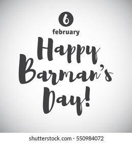 Barman's day greeting card. Lettering, calligraphy inscription and date. International Barman day simple vector illustration.