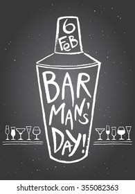 Barman's day vector illustration. Big chalk drawn shaker with letters and date. Hand drawn International Barman day card - shaker with lettering and tiny doodle style cocktail glasses.
