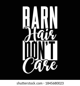 Barn Hair Dont Care Typography Motivational Stock Vector (Royalty Free ...