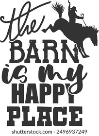 The Barn Is My Happy Place - Rodeo Illustration