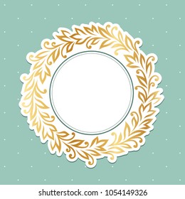 Baroque gold frame at the round shape on green background.  Vintage sticker for short messages