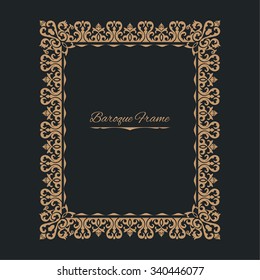 Baroque ornate frame with place for text. Stylish invitation card. Elegant greeting card. Vector element of graphic design