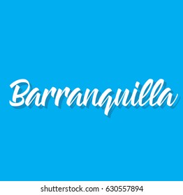 barranquilla, text design. Vector calligraphy. Typography poster. Usable as background.