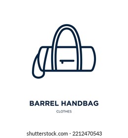 barrel handbag icon from clothes collection. Thin linear barrel handbag, bag, luggage outline icon isolated on white background. Line vector barrel handbag sign, symbol for web and mobile